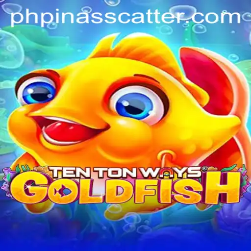 Exploring the Exciting World of TenTonWaysGoldfish: A New Gaming Frontier